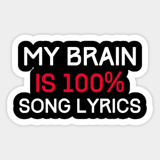 My Brain is 100% Percent Song Lyrics Sticker